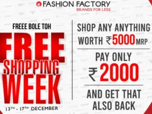 Fashion Factory Free Shopping Week – ₹5000 Shopping For FREE